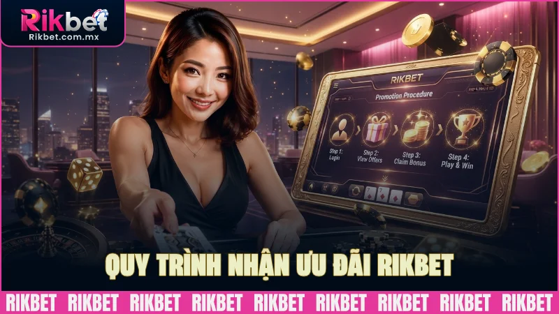 Quy trình nhận ưu đãi RIKBET khá đơn giản