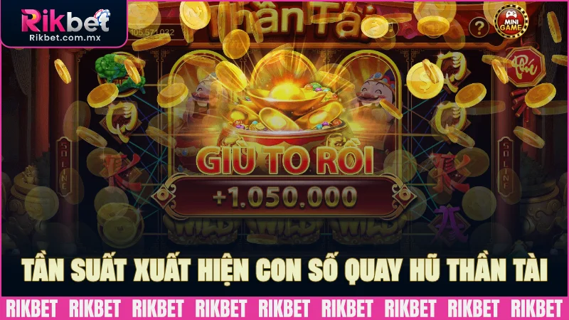 Tần suất xuất hiện con số game quay hũ Thần Tài