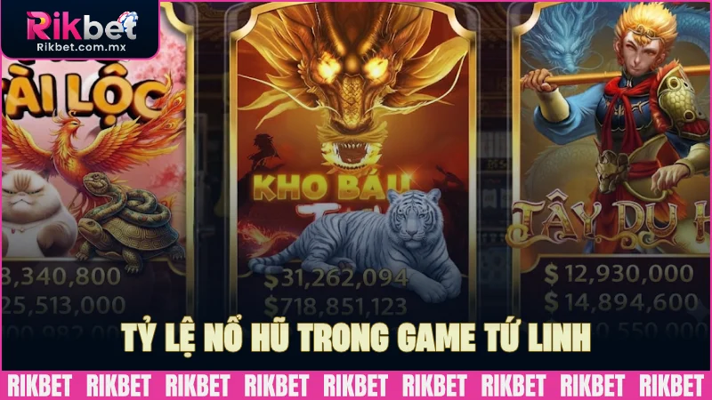Tỷ lệ nổ hũ trong Tứ linh