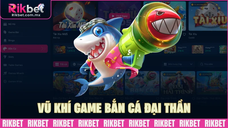 Vũ khí trong game bắn cá Đại Thần